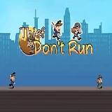 Thief, don't run